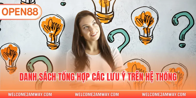 Danh sách tổng hợp các lưu ý trên hệ thống